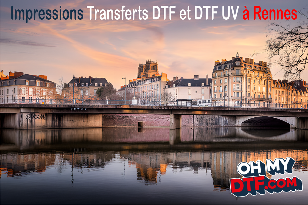 Transfert DTF à Rennes en 6h