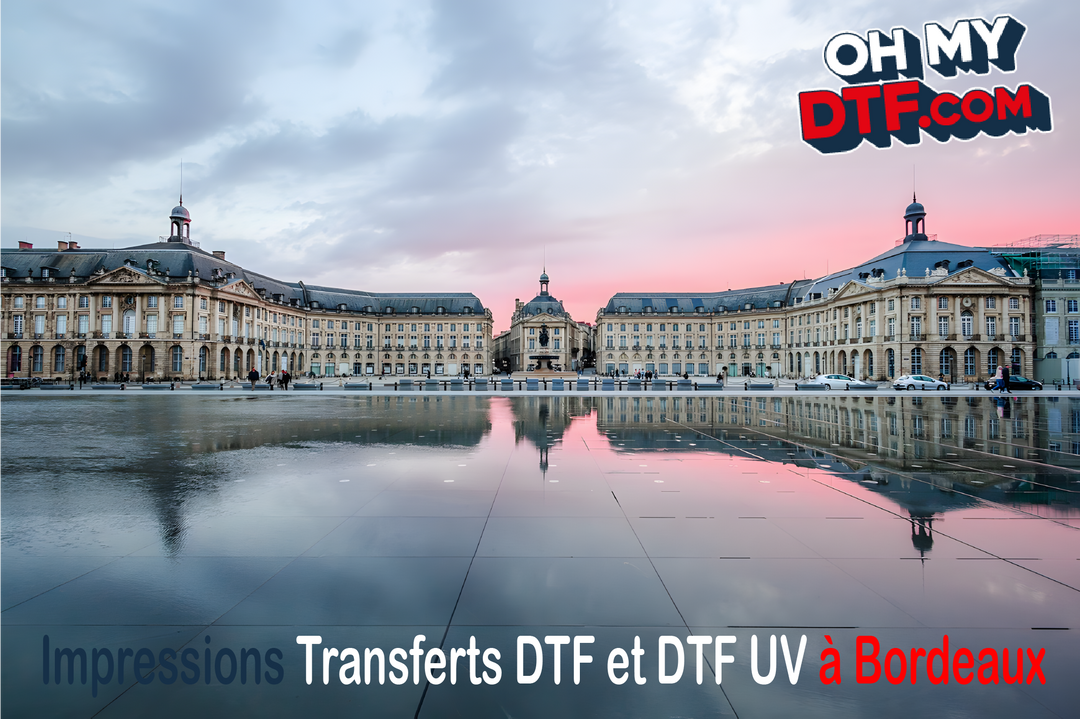Transfert DTF à Bordeaux en 6h